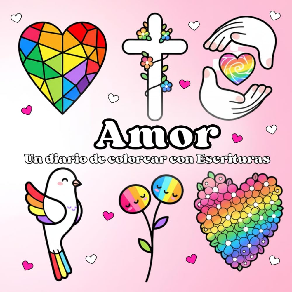 Amor Un Diario de Colorear con Escrituras: Versículos bíblicos con espacio para meditar, escribir y orar (Diarios de Colorear con Escrituras)