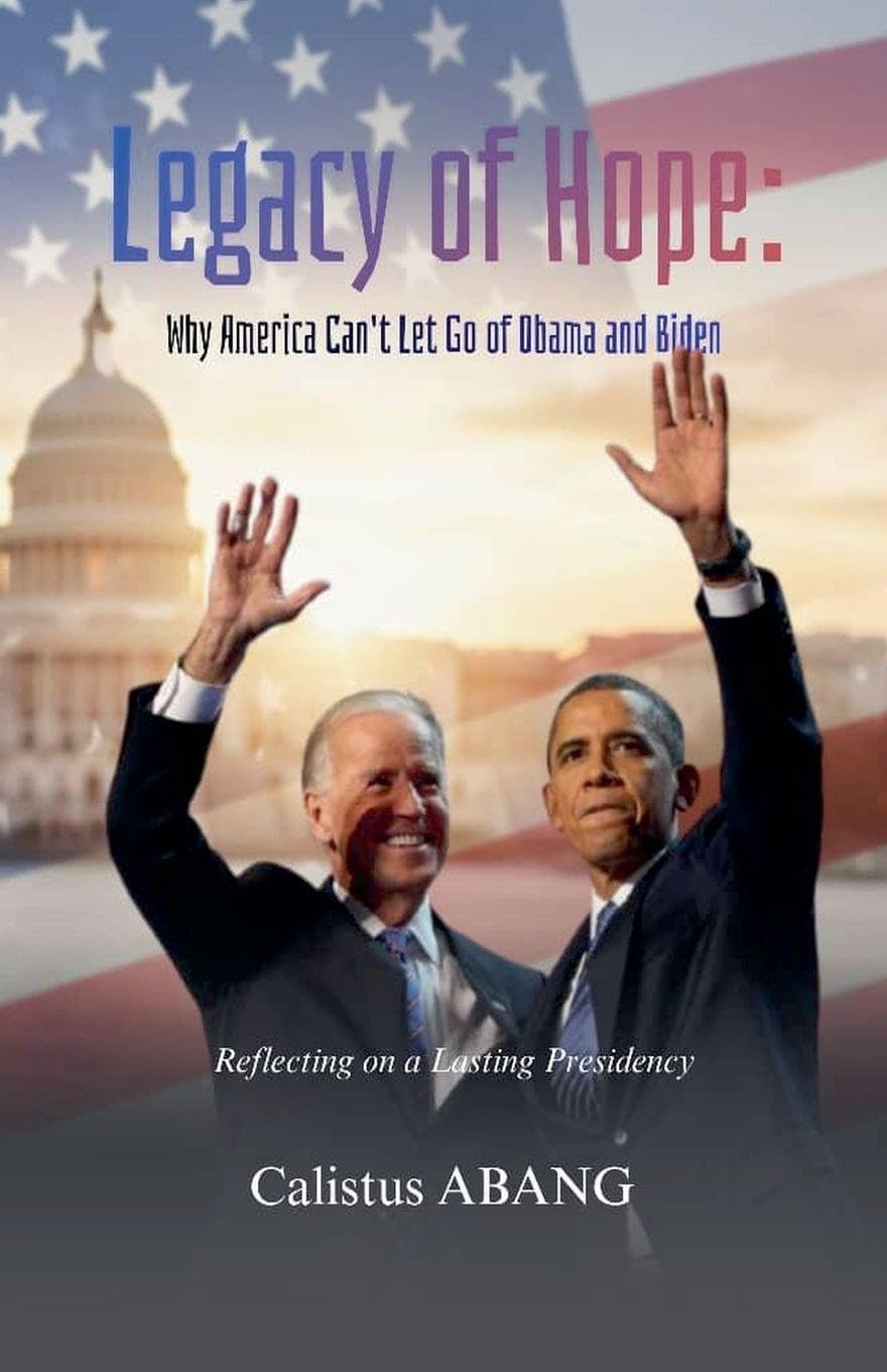Legacy of Hope: Why America Can't Let Go of Obama and Biden. Reflecting on a Lasting Presidency
