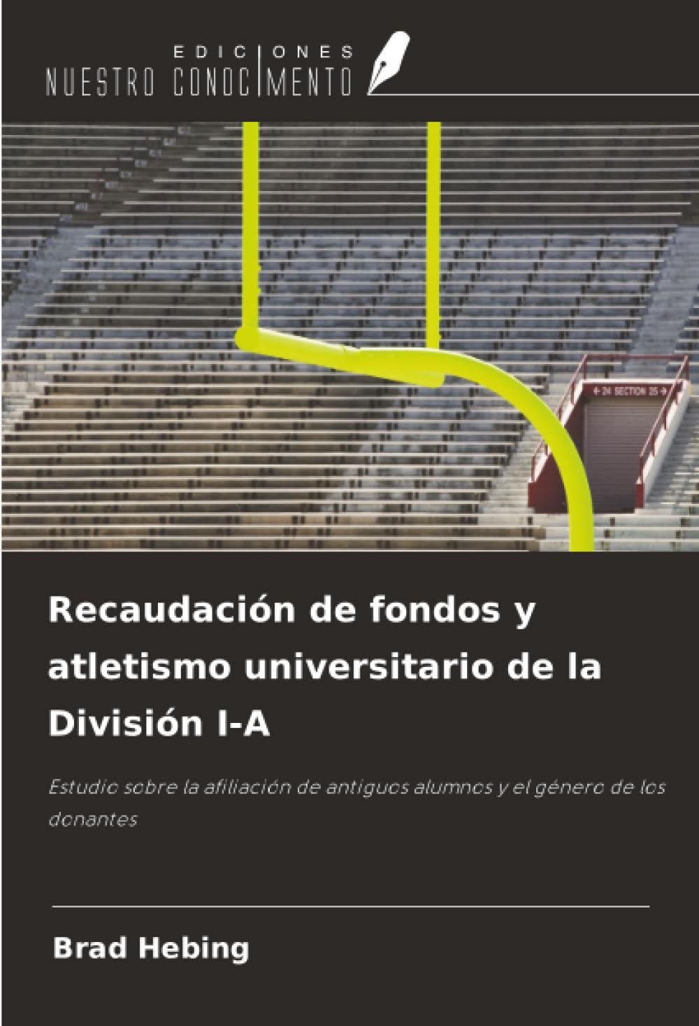 Recaudación de fondos y atletismo universitario de la División I-A: Estudio sobre la afiliación de antiguos alumnos y el género de los donantes