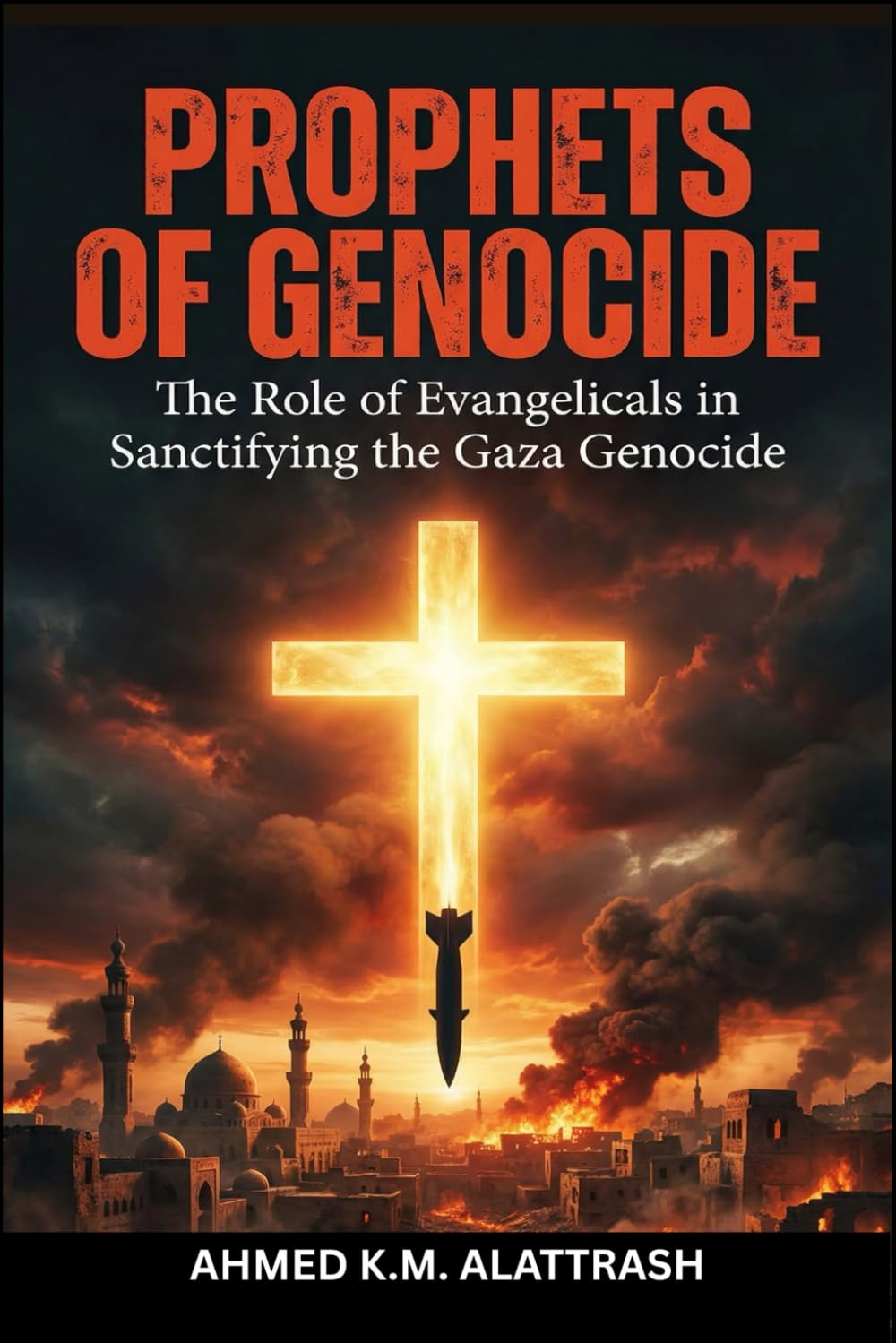 PROPHETS OF GENOCIDE: The Role of Evangelicals in Sanctifying the Gaza Genocide
