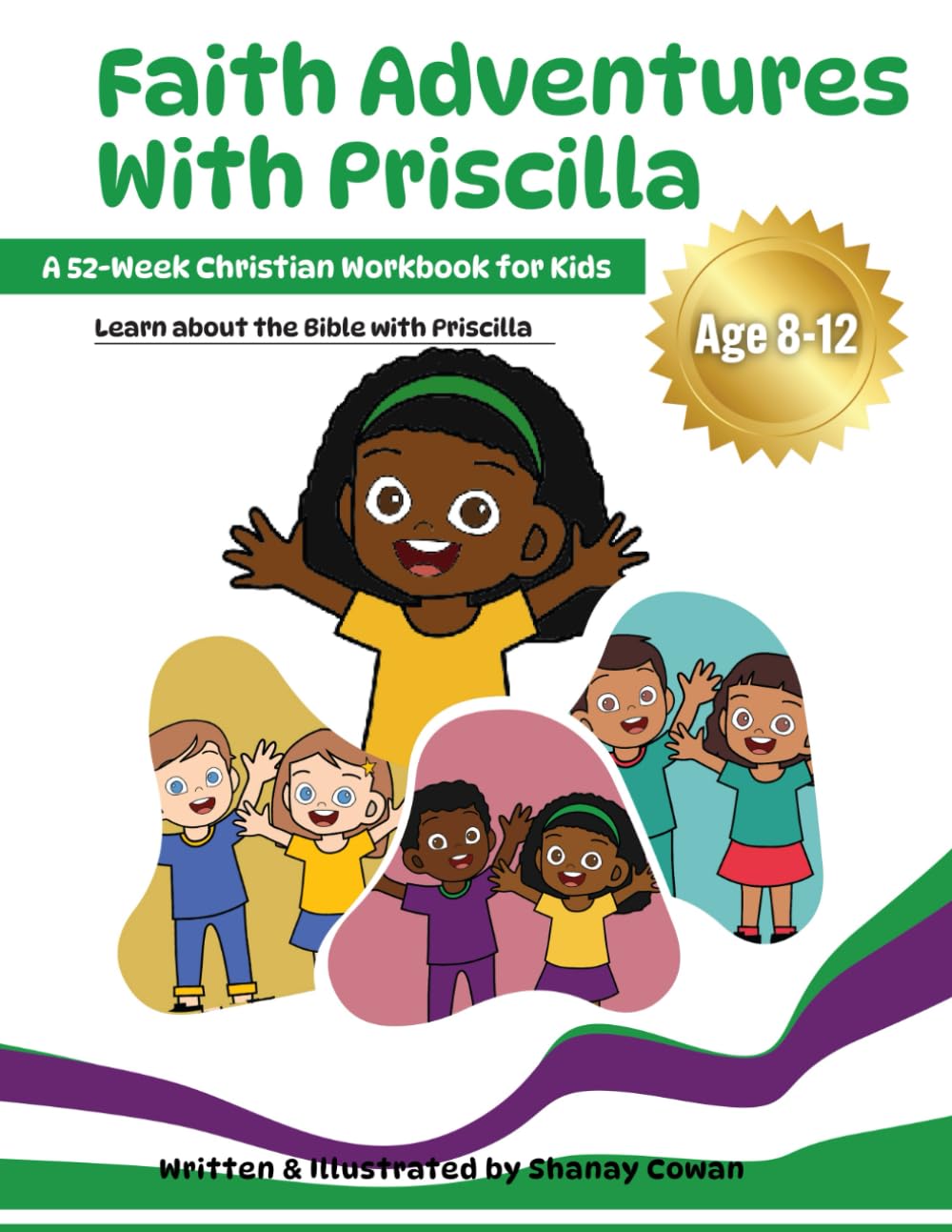 Faith Adventures with Priscilla: A 52-Week Christian Workbook for Kids