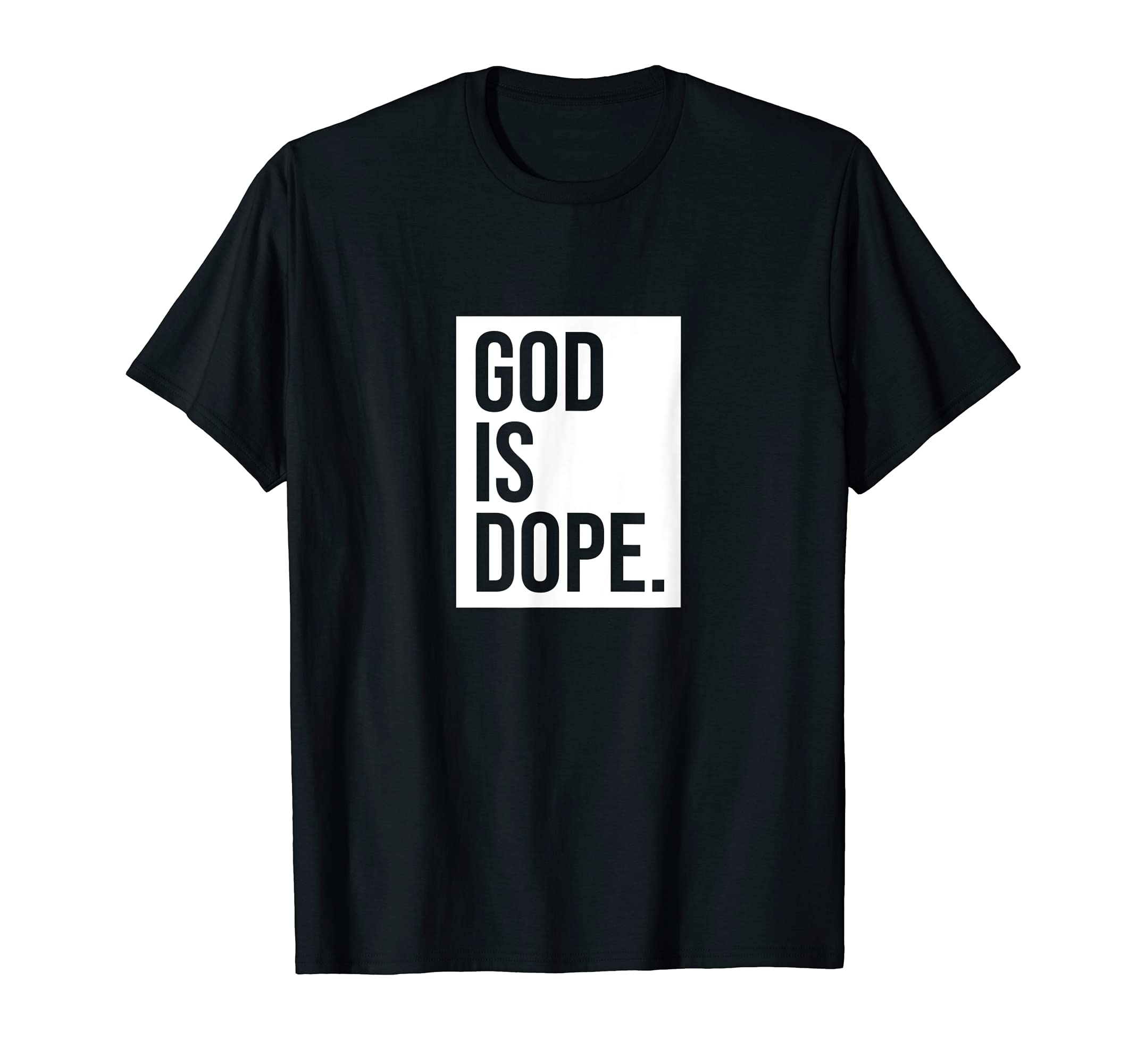 God Is DopeT-ShirtOEKO-TEX STANDARD 100