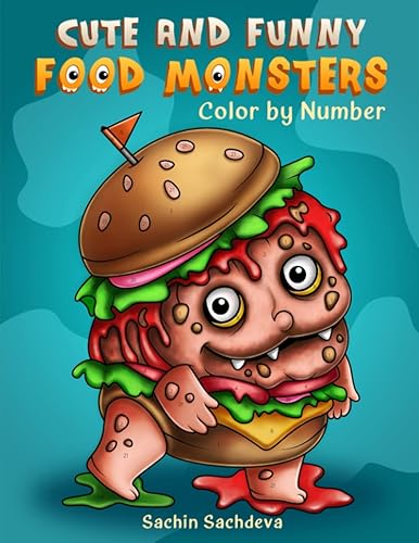 Cute and Funny Food Monsters Color by Number Coloring Book for Kids, Teens and Adults for fun and relaxation