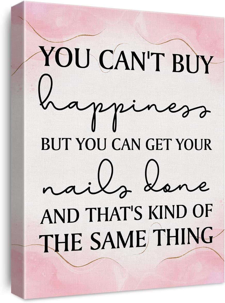 You Can't Buy Happiness But You Can Get Your Nails Done