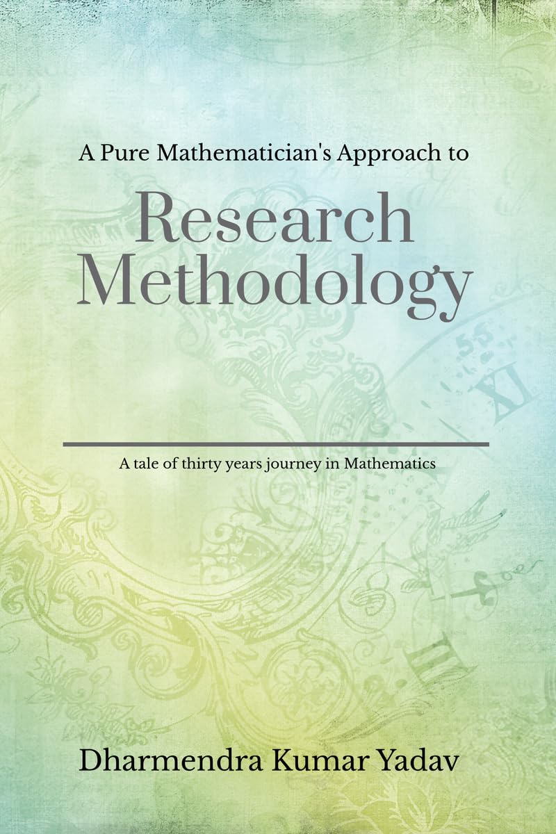 A Pure Mathematician’s Approach to Research Methodology