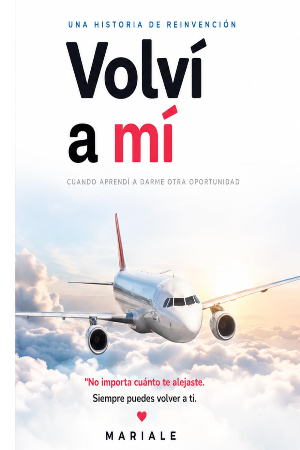 Volví a mí: Cuando aprendí a darme otra oportunidad