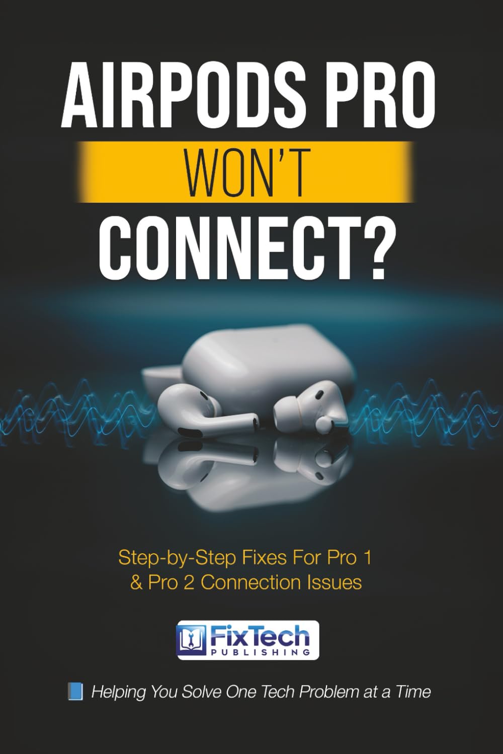 AirPods Pro Won’t Connect?: Step-by-Step Fixes for Pro 1 & Pro 2 Connection Issues (Tech Problems Solved)