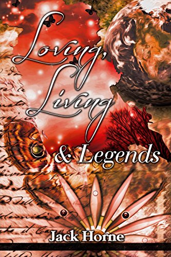 Loving, Living & Legends (English Edition)
