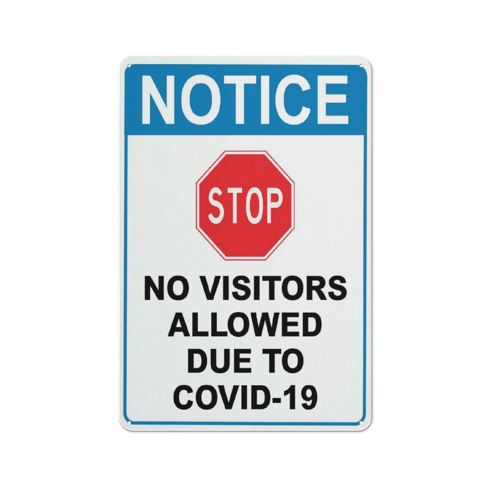 Notice - Stop (No Visitors Allowed Due To Covid) Sign, 8x12 Inch Rust-Free Aluminum, Easy To Read & Sturdy Outdoor Metal Sign for Home, Farm, Yard