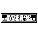 Authorized Personnel Only Office Door Sign Metal Business Retail Store Self Adhesive Aluminum Peel and Stick 8x2 Inch Indoor/Outdoor Black (1)