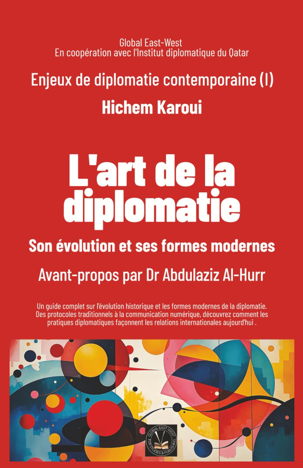 Enjeux de diplomatie contemporaine (I): L'art de la diplomatie: Son évolution et ses formes modernes