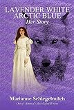  Lavender White Arctic Blue: Her Story (English Edition)