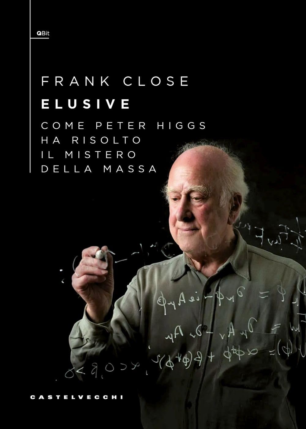 Elusive. Come Peter Higgs ha risolto il mistero della massa (QBit)