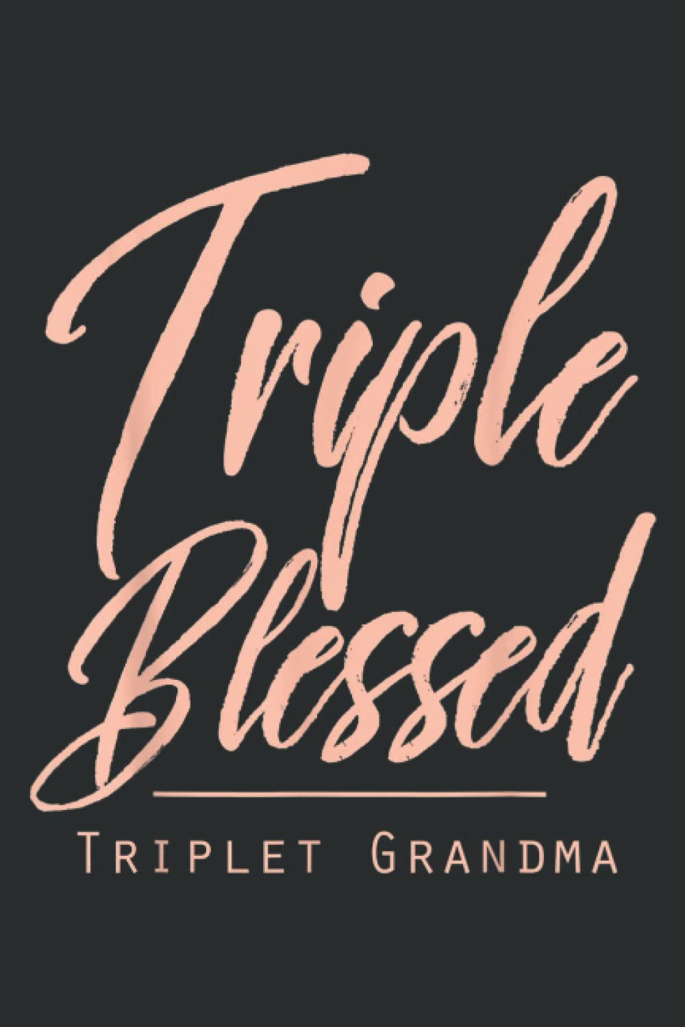 Tripple Blessed Triplet Grandma: Blank Lined Notebook Journal with 6x9 inches, 100 Page