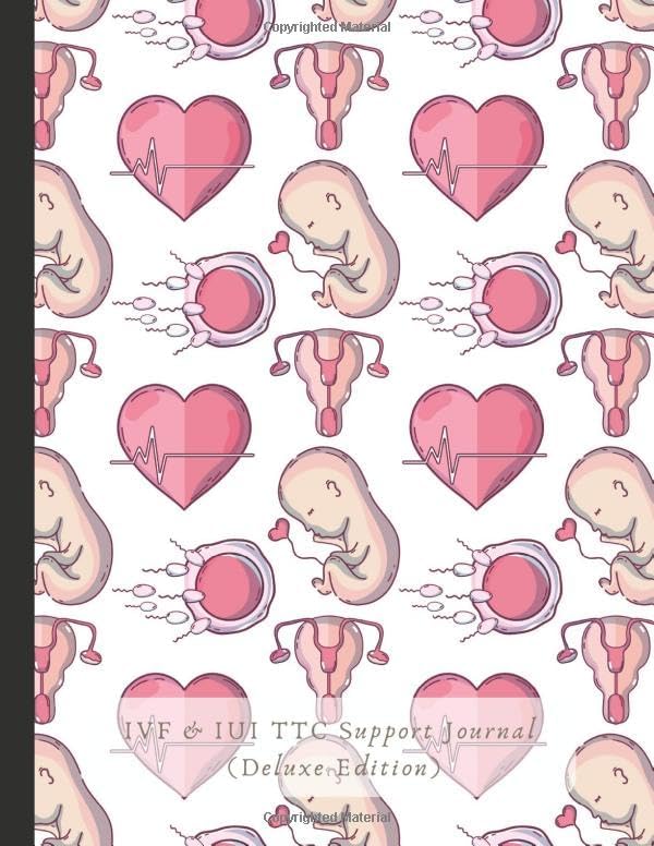 IVF & IUI TTC Support Journal (Deluxe Edition): Everything You Need For Trying To Conceive! IVF + IUI Planner & Tracking Journal, Track Cycles, ... Blood Tests, Mental Health & More!