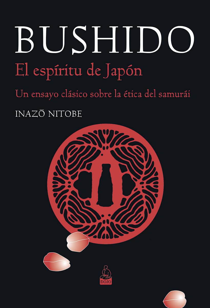 Bushido: El espiritu del Japon: Un ensayo clasico sobre la etica del samurai / The Soul of Japan (Clásicos orientales)