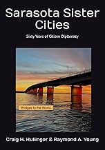Sarasota Sister Cities: Sixty Years of Citizen Diplomacy