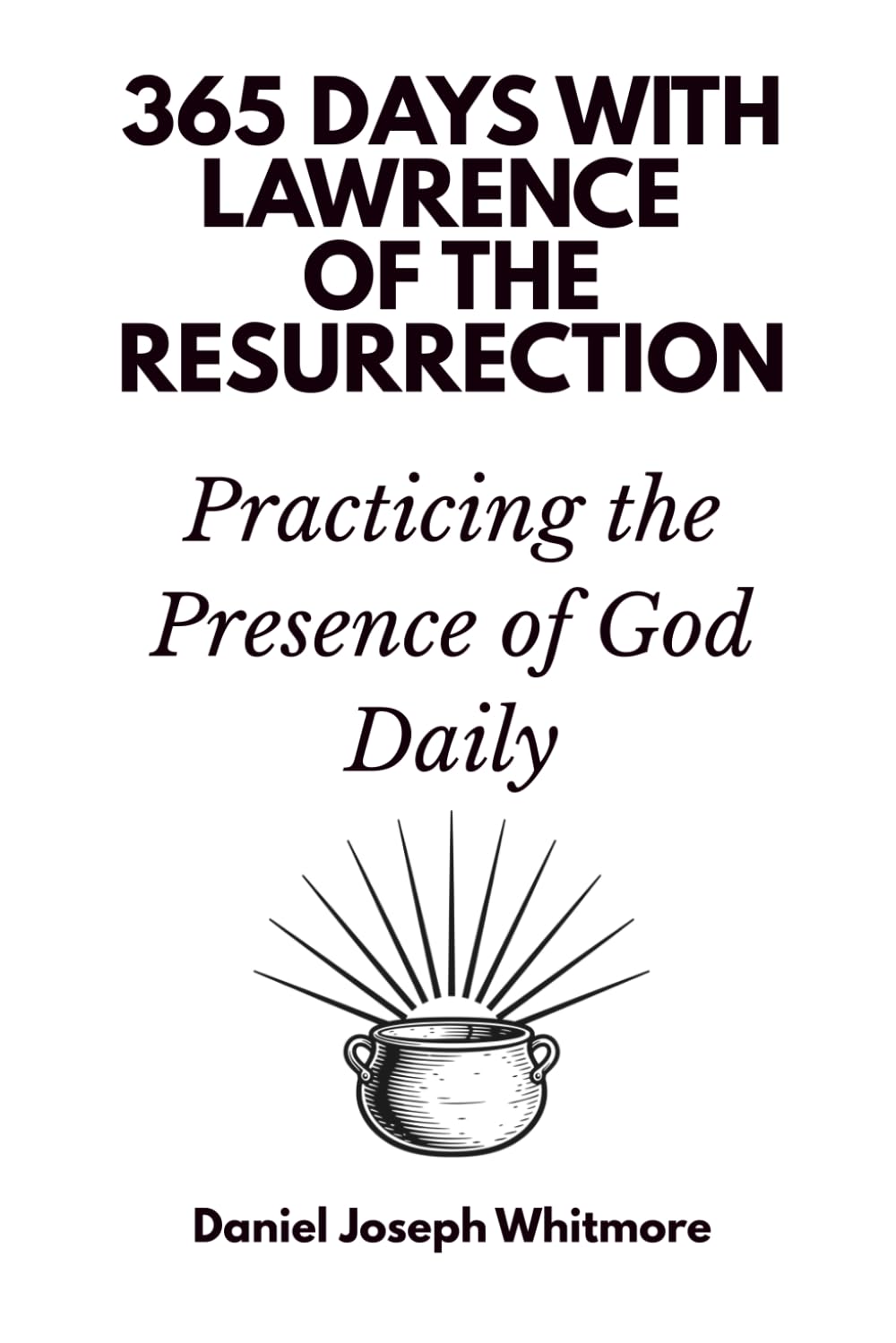 365 Days with Lawrence of the Resurrection: Practicing the Presence of God Daily
