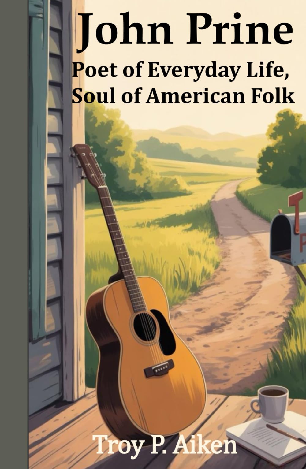 JOHN PRINE: Poet of Everyday Life, Soul of American Folk