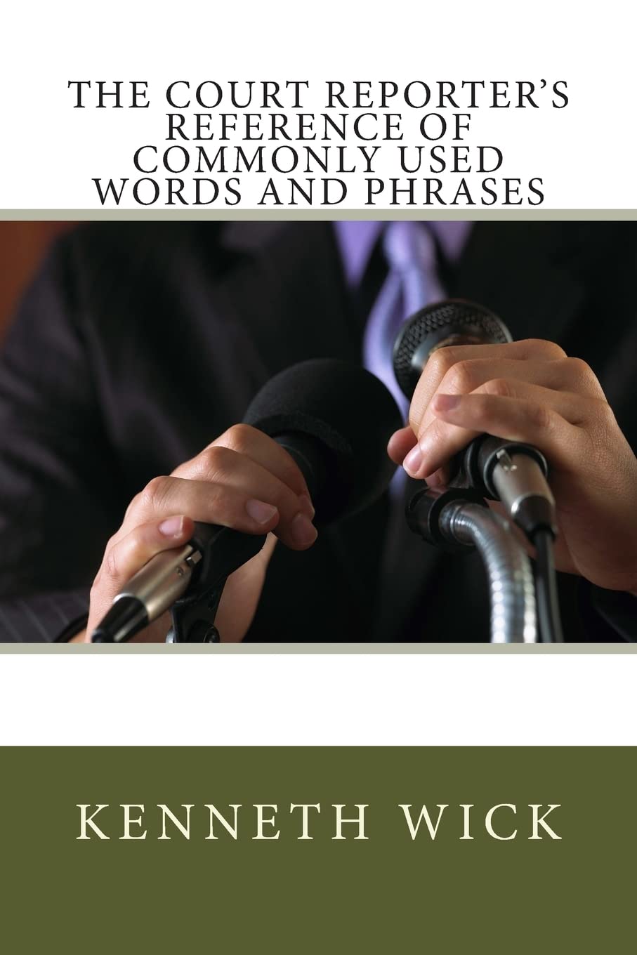 The Court Reporter's Reference of Commonly Used Words and Phrases