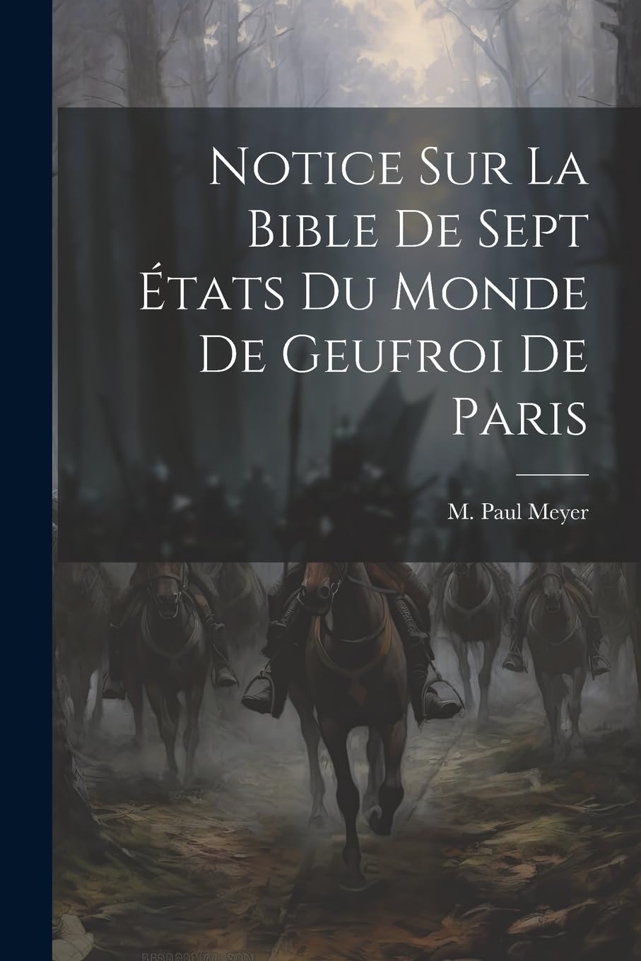 Notice sur La Bible de Sept États du Monde de Geufroi de Paris