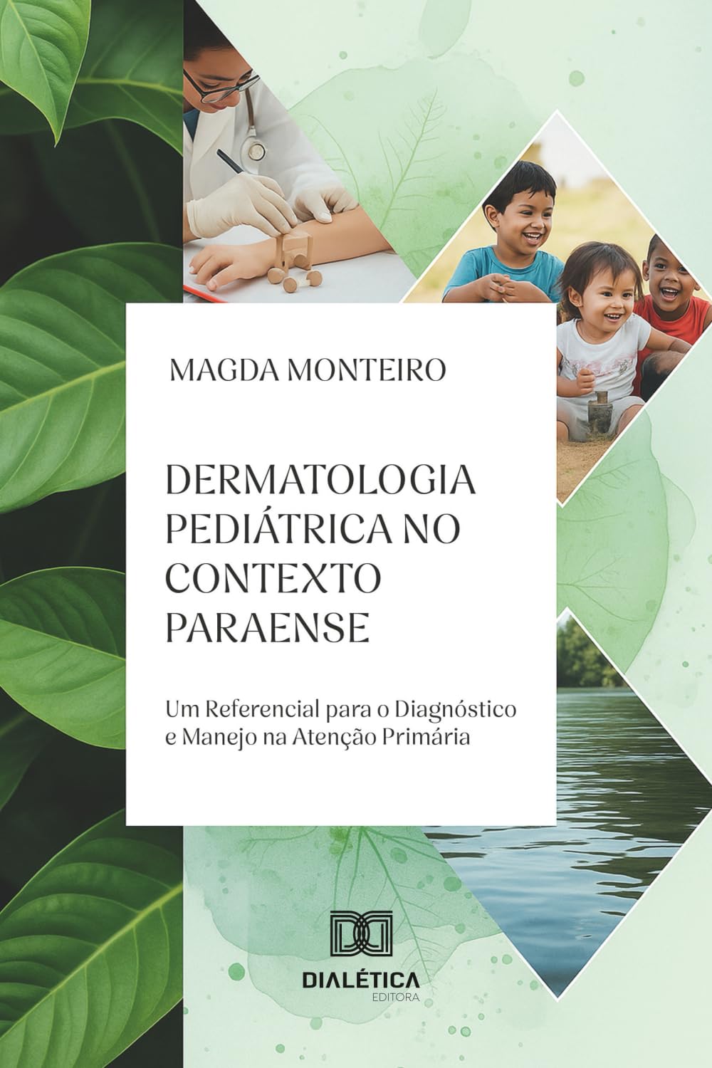 Dermatologia Pediátrica no Contexto Paraense: Um Referencial para o Diagnóstico e Manejo na Atenção Primária