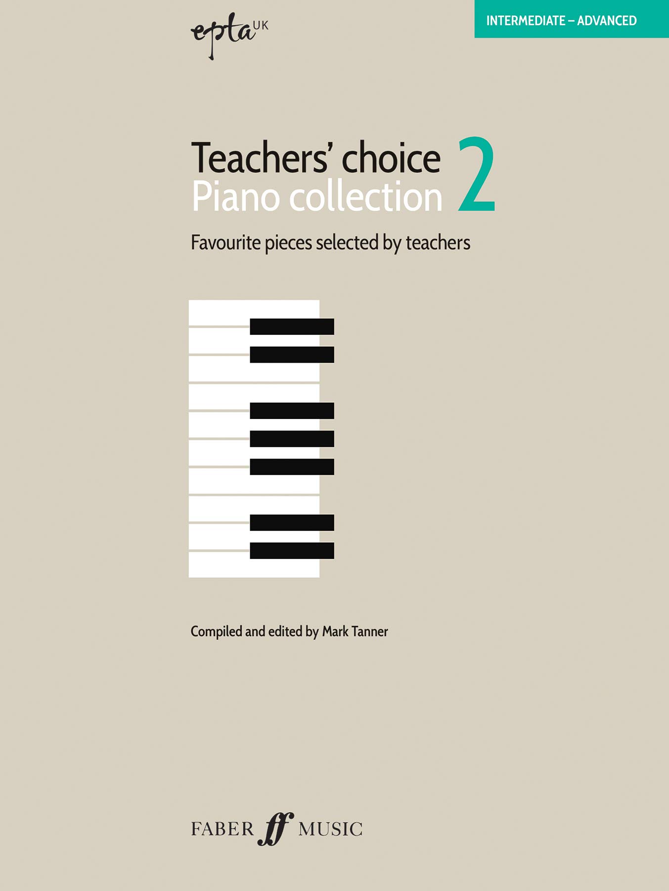 EPTA Teachers' Choice Piano Collection 2: 30 Favourite Pieces Selected by Teachers (Faber Edition, 2)