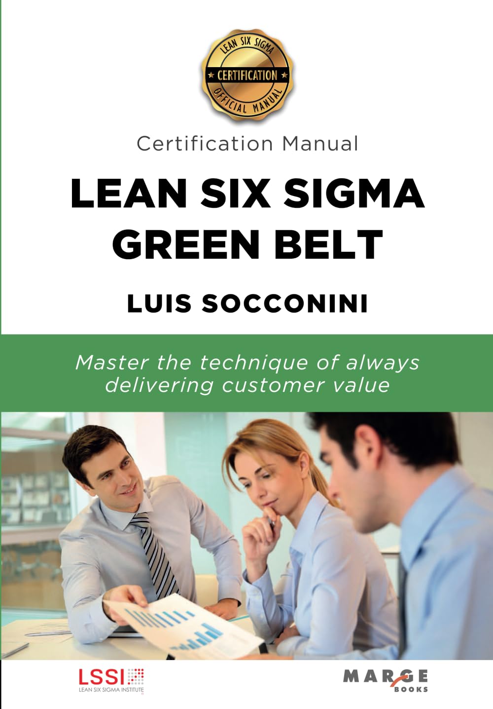 Lean Six Sigma Green Belt. Certification Manual: 0