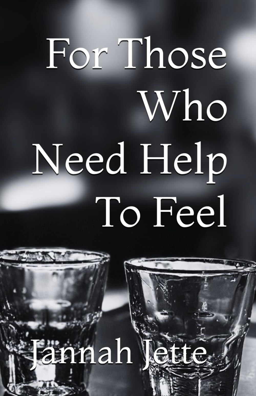 For Those Who Need Help To Feel: 3 (The Three Shots Series)