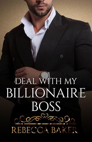 Deal with my Billionaire Boss: Un acuerdo con mi jefe (novela romántica contemporánea) (Eres mía nº 2)