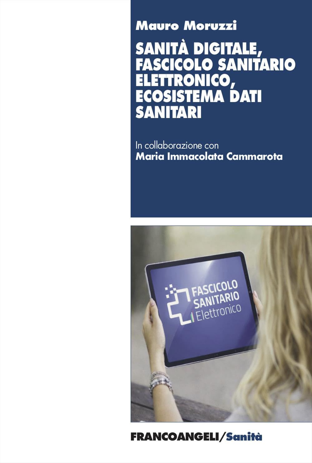 Sanità digitale, fascicolo sanitario elettronico, ecosistema dati sanitari