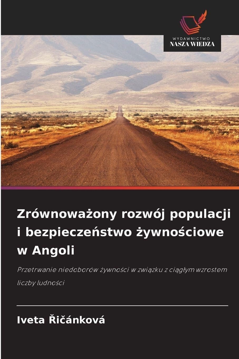 Zrównoważony rozwój populacji i bezpieczeństwo żywnościowe w Angoli: Przetrwanie niedoborów ¿ywno¿ci w zwi¿zku z ci¿g¿ym wzrostem liczby ludno¿ci