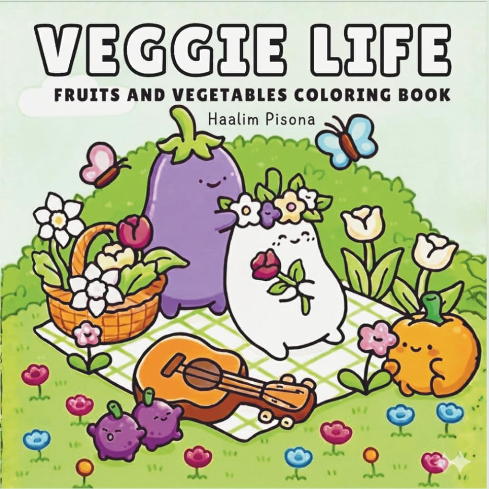 Veggie Life Coloring Book for Kids and Adults: Cute Fruits and Vegetables Coloring Pages with Fun Cozy Food Characters for Relaxation and Creativity
