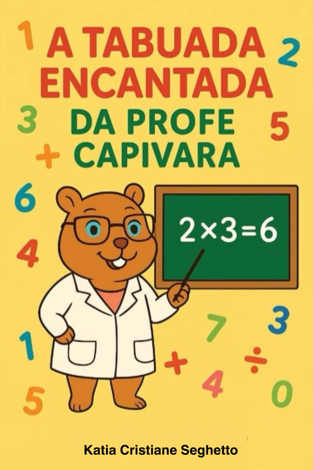 A Tabuada Encantada da Profe Capivara (FLORESTA ENCANTADA)