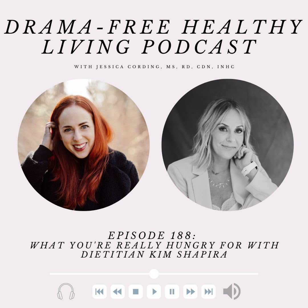 Episode 188: What You're Really Hungry For, with Dietitian Kim Shapira