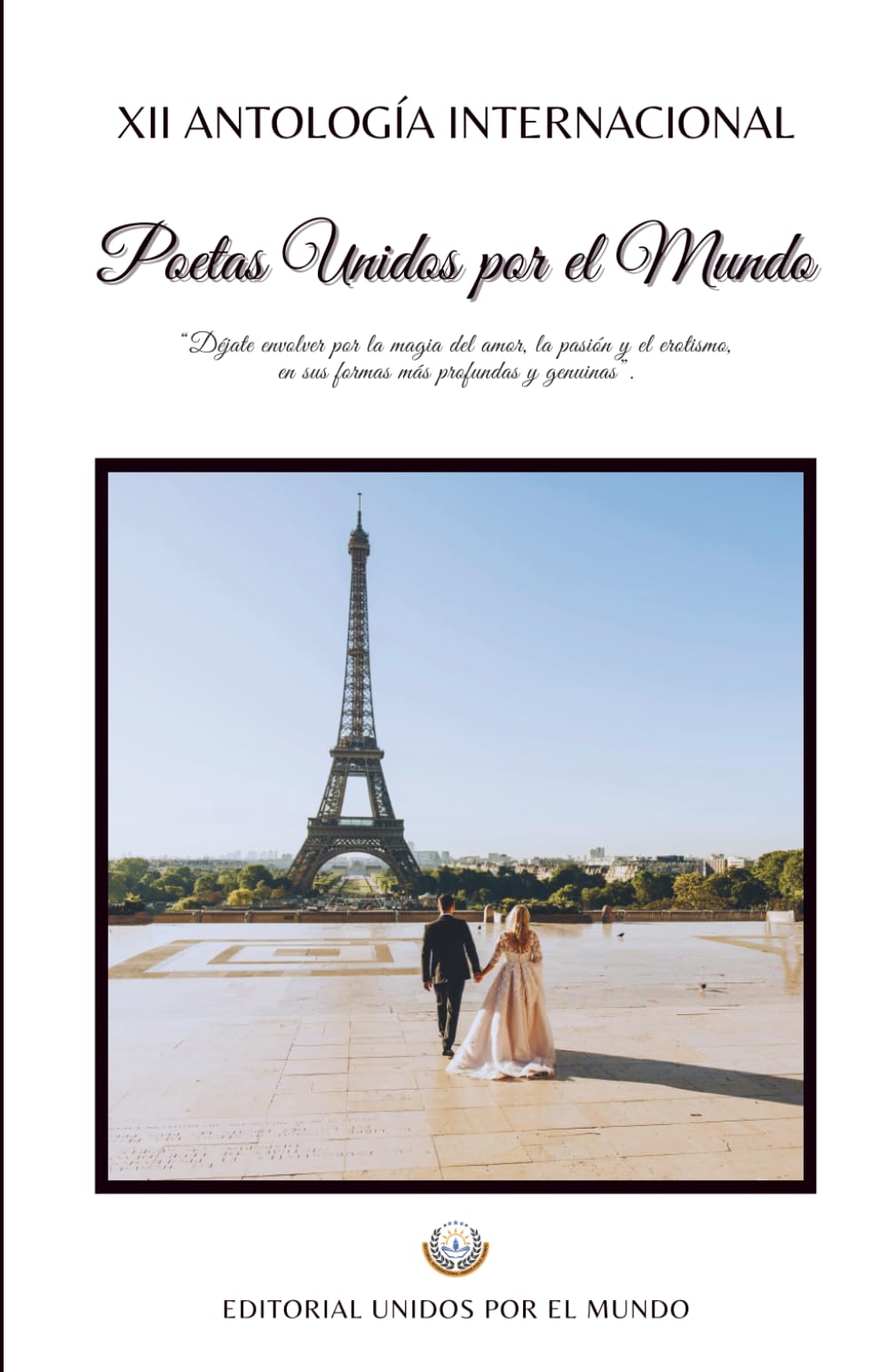 XII Antología Internacional "Poetas Unidos por el Mundo" (full color)