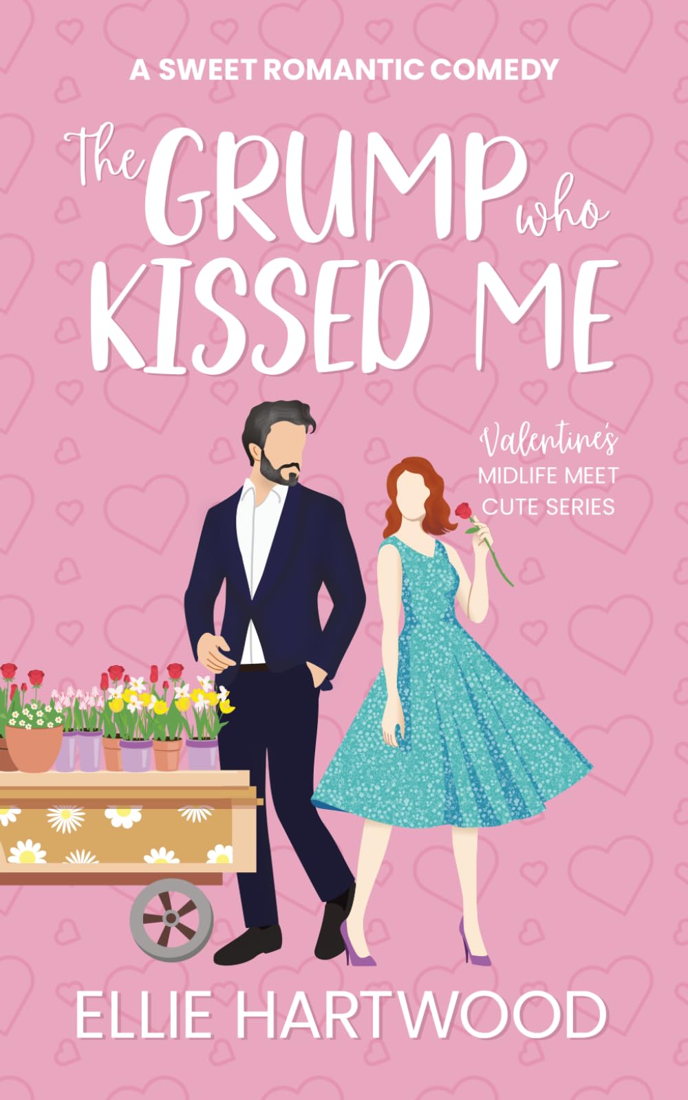 The Grump Who Kissed Me: A Sweet Romantic Comedy