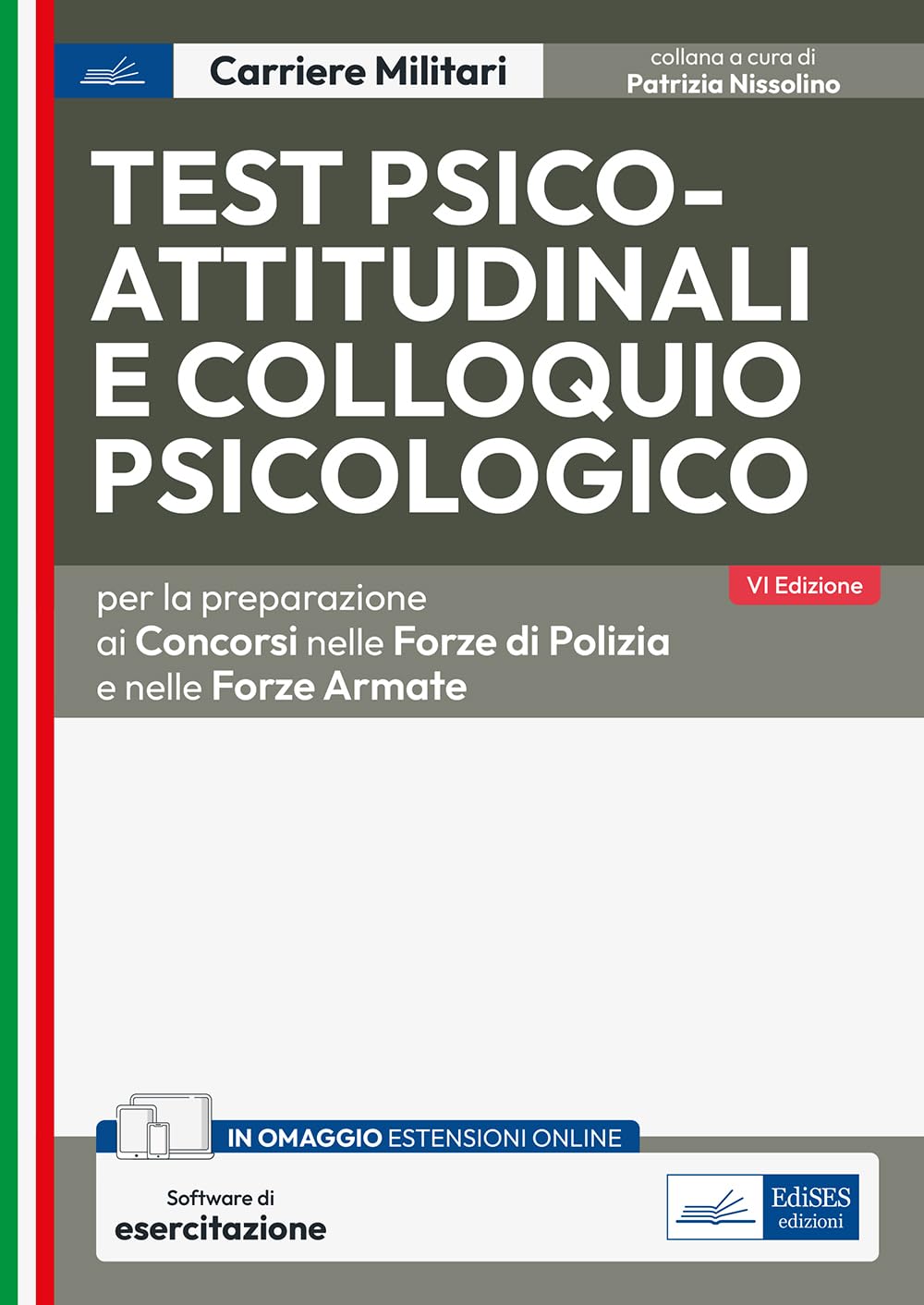 Test psico-attitudinali e colloquio psicologico per i concorsi nelle forze di polizia e nelle forze armate. Con software di simulazione
