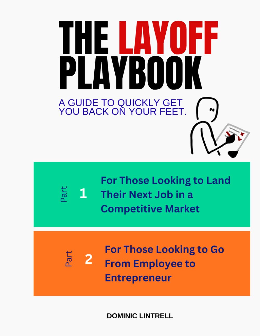 The Layoff Playbook: A Guide to Quickly Get Back on Your Feet