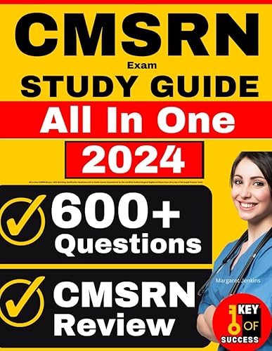 CMSRN Exam Study Guide: All-in-One CMSRN Review + 600 Med Surg Certification Questions with In-Depth Answer Explanations for the Certified ... Exam (Includes 4 Full Length Practice Tests)