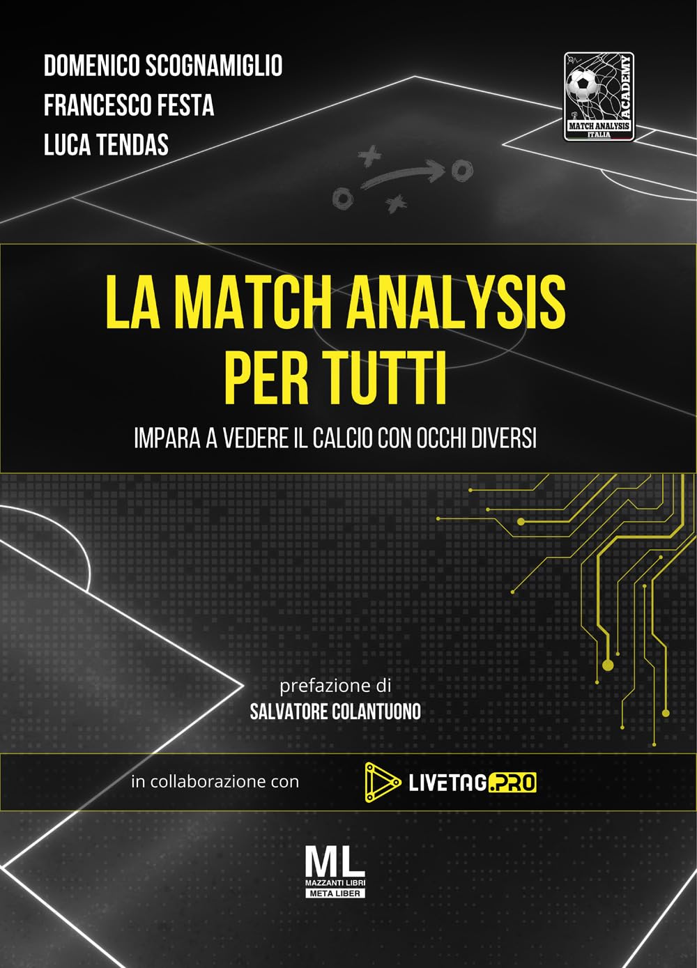 La Match Analysis Per Tutti. Impara A Vedere Il Calcio Con Occhi Diversi. Con Meta Liber© Con Contenuti Digitali - 4