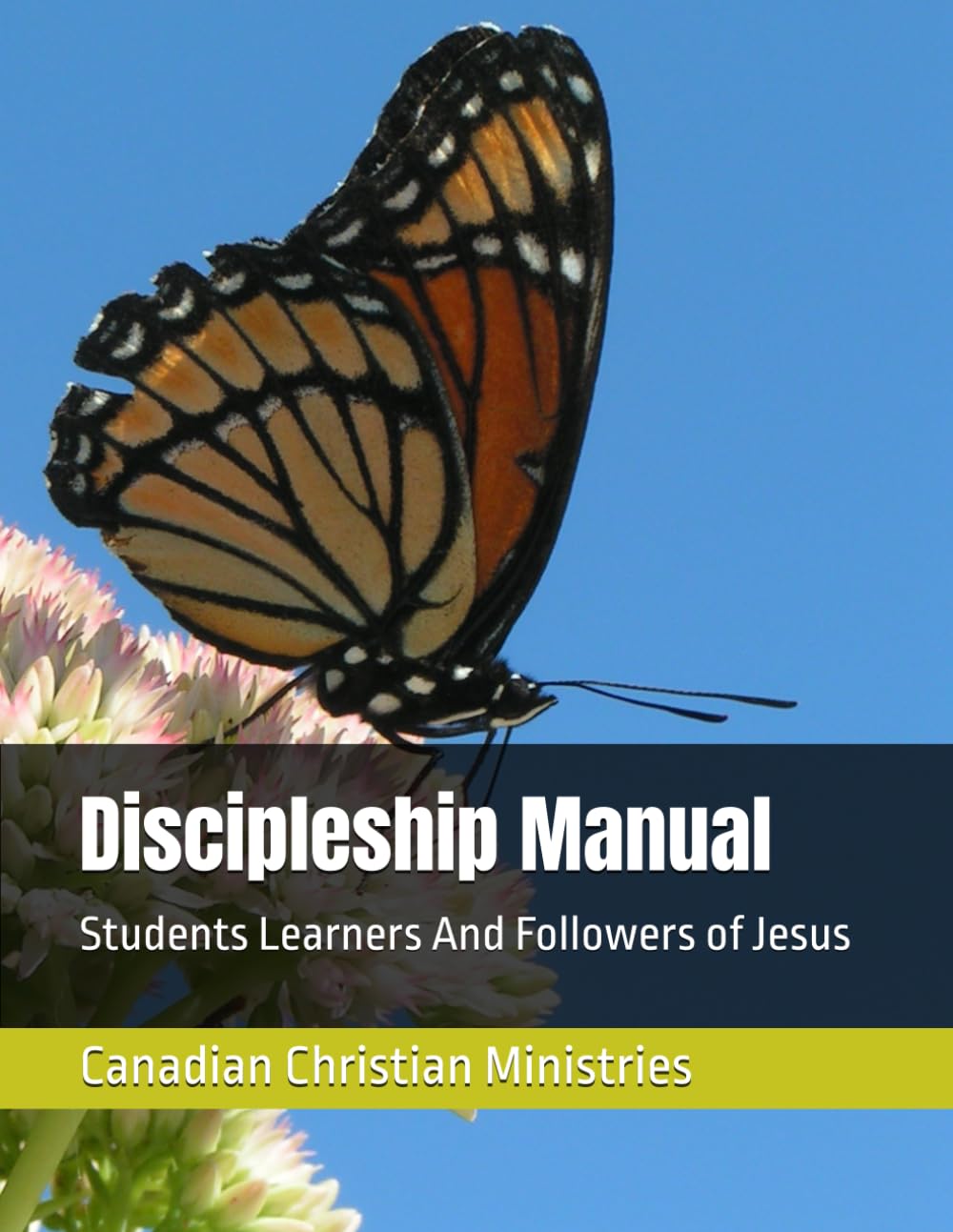 Discipleship Manual: Students Learners And Followers of Jesus