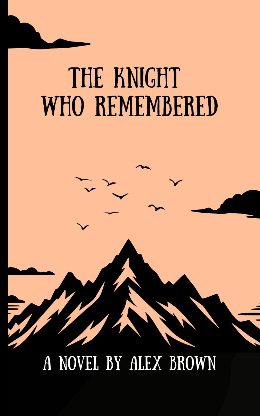 The Knight Who Remembered (The Tale of Rose and Ed)