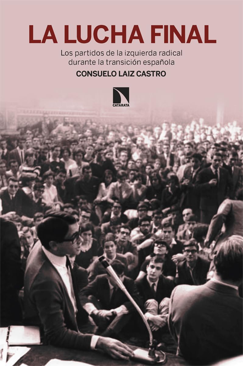 La lucha final: Los partidos de la izquierda radical durante la transición española: 974 (Mayor)