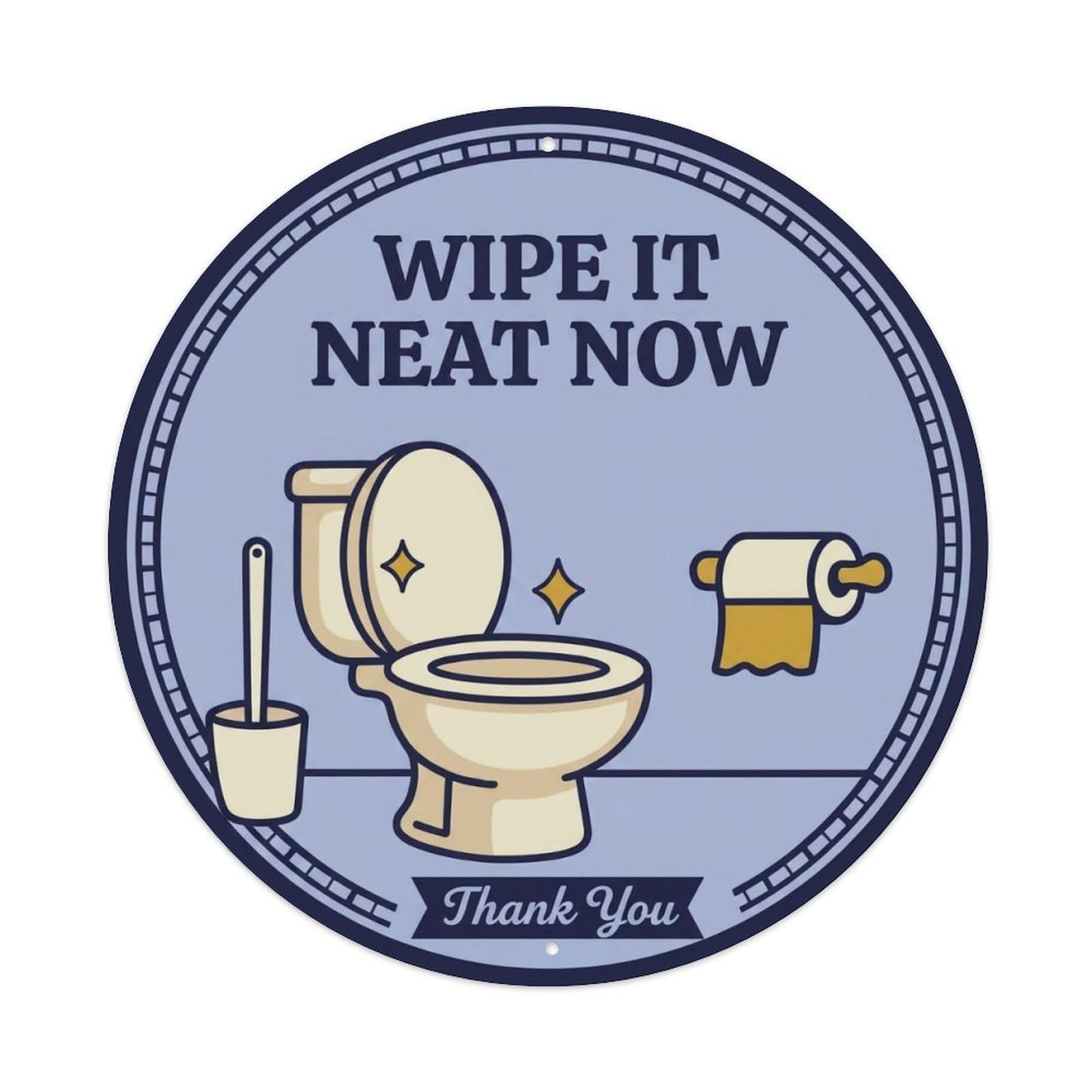 Toilet Clean Bathroom Reminder Wipe It Neat Now Metal Tin Sign