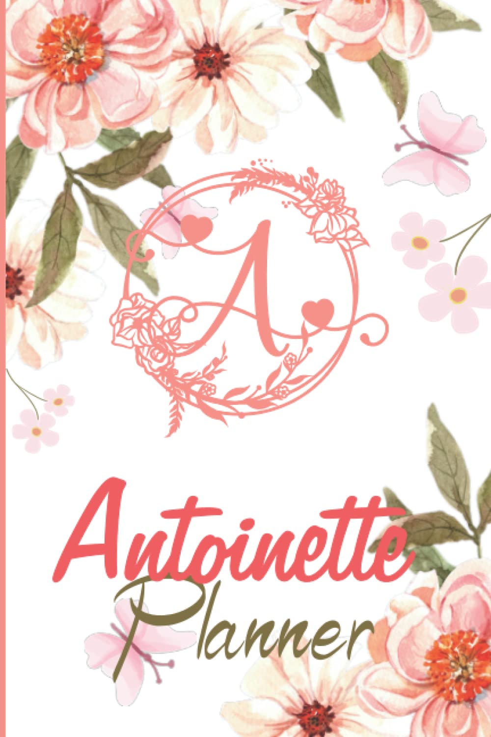 Antoinette Name Planner | Customized Notebook planner | Customised Gift for Antoinette: Weekly & Monthly Planner With Notebook Journal | Password Log ... Planner | Perfect Gift Idea For Antoinette