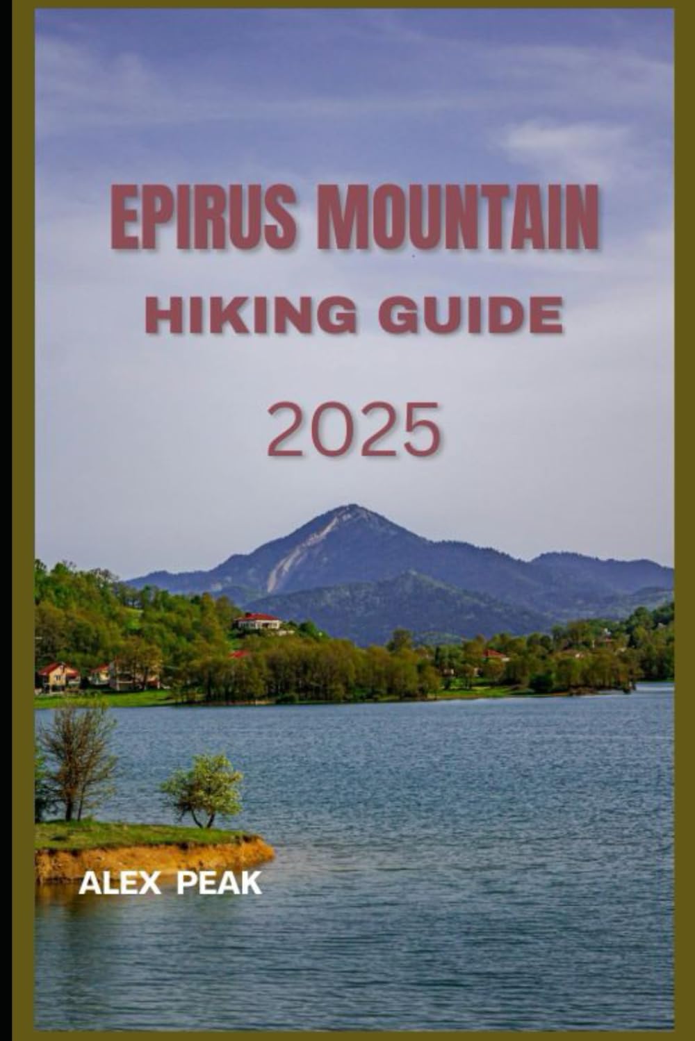 EPIRUS MOUNTAINS HIKING GUIDE 2025 (Footsteps in Nature: 2025 Hiker’s Journey)