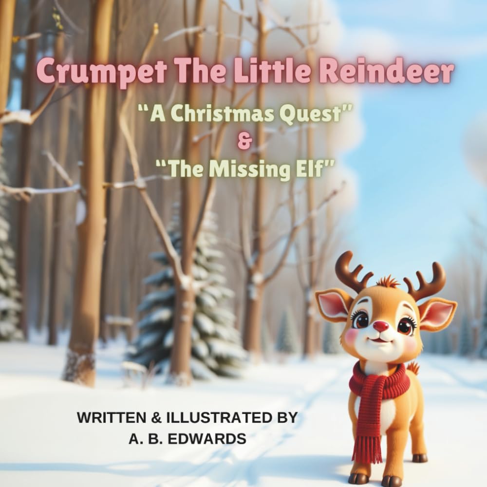 Crumpet The Little Reindeer: "A Christmas Quest" & "The Missing Elf"