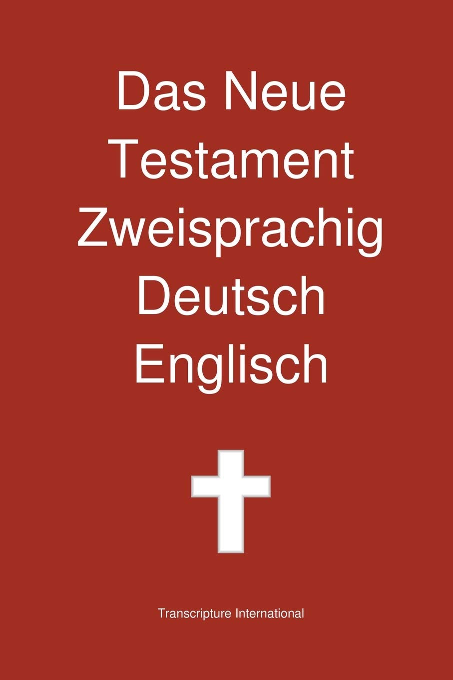 Das Neue Testament Zweisprachig Deutsch Englisch