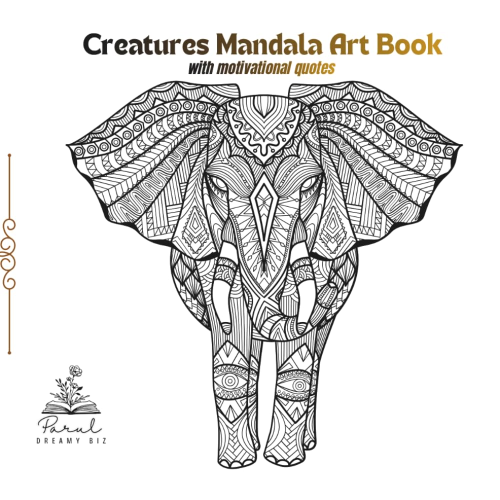 Creatures Mandala: Colouring Book - Motivational Quotes for all (Mandala Art - Motivational Quotes)